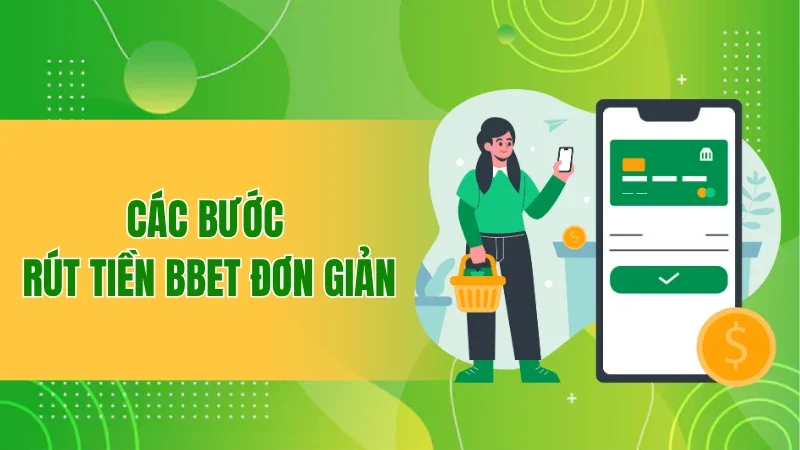 Các bước rút tiền BBET đơn giản