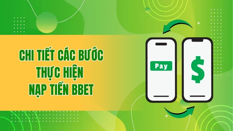 Chi tiết các bước thực hiện nạp tiền BBET