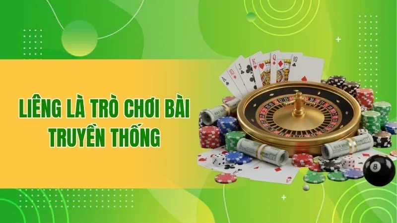 Liêng là trò chơi bài truyền thống