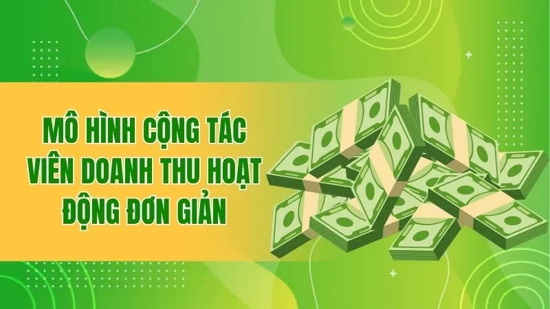 Mô hình cộng tác viên doanh thu hoạt động đơn giản